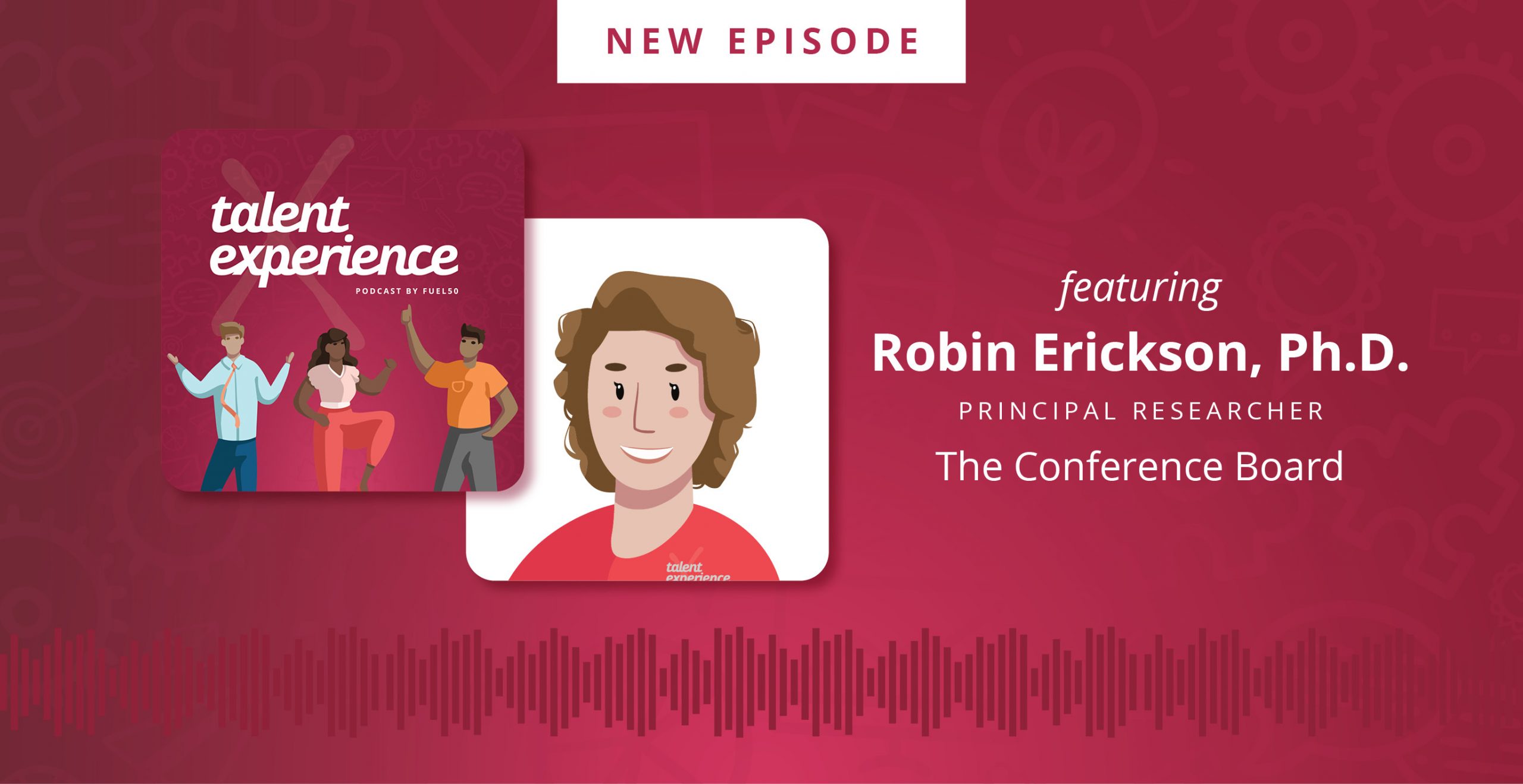 Robin Erickson Talent Experience Podcast