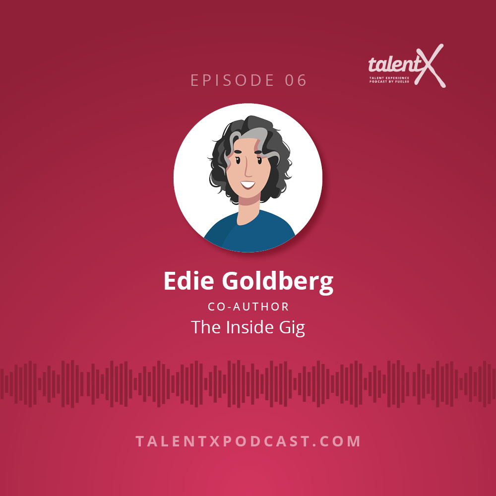 Edie Goldberg TalentX Podcast