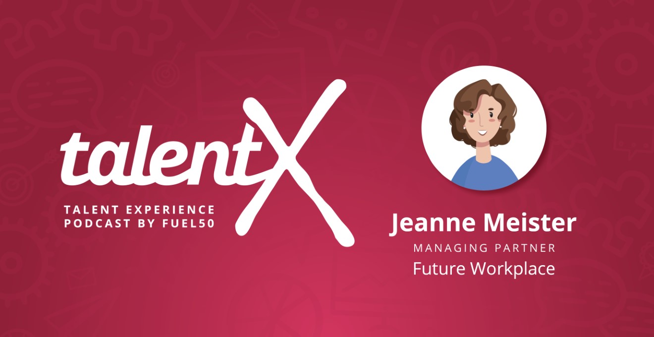 Jeanne Meister TalentX Podcast Fuel50