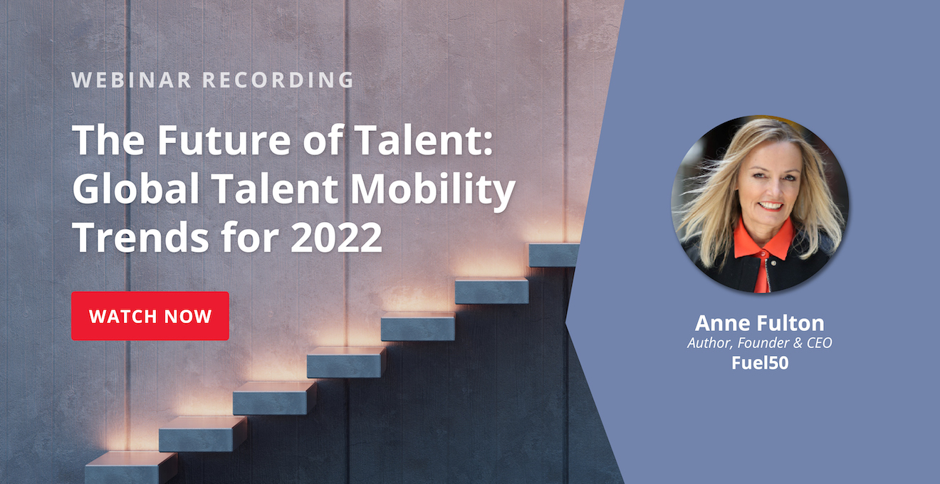 The Future of Talent: Global Talent Mobility Trends for 2022